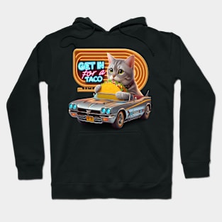 Cat In Car Majesty Get in for a taco Hoodie